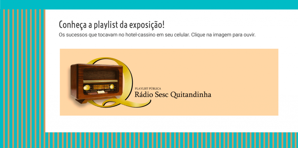 Arte visual do Brasil. Músicas da Rádio Sesc Quitandinha na época de sua inauguração.